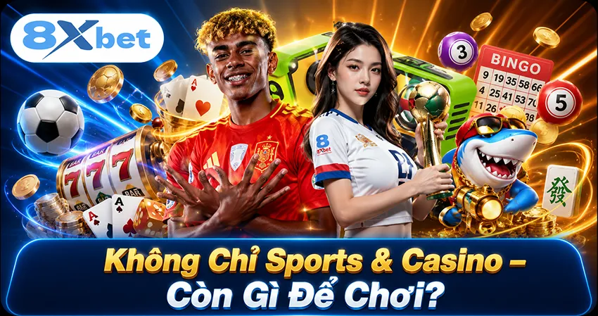 Không Chỉ Sports & baccarat – Còn Gì Để Chơi?