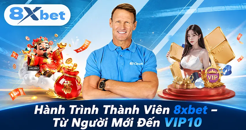 Hành Trình Thành Viên 8xbet – Từ Người Mới Đến VIP10